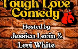 Tough Love Comedy