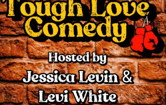 Tough Love Comedy