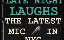 Late Night Laughs OPEN MIC