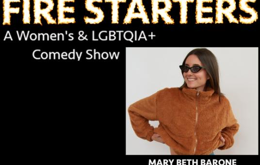 Fire Starters Comedy Show: Pride Edition, Mary Beth Barone, Jaye McBride, Dylan Adler, Vanessa Jackson