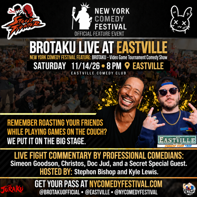 Brotaku Presents The New York Comedy Festival Show at Eastville Comedy Club — event poster