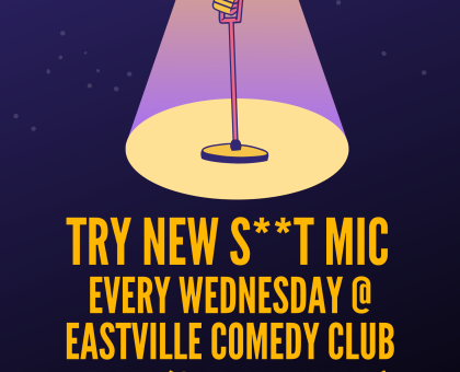 Try New Sh*t Open Mic