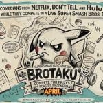 Brotaku Comedy Show