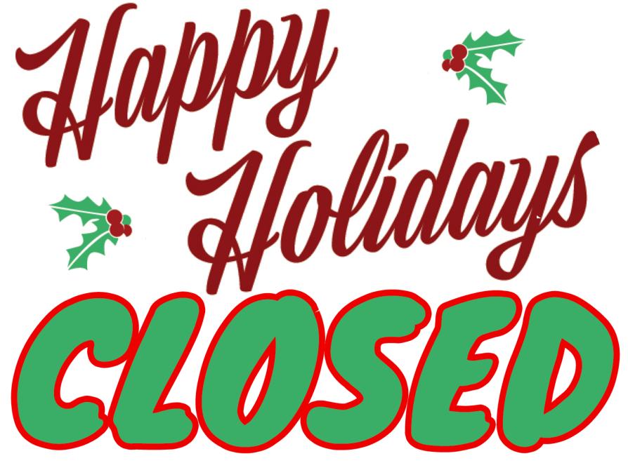 CLOSED - Happy Holidays!