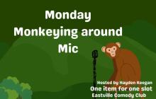 Monday Monkeying Around Mic
