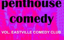 Penthouse Comedy! Featuring NYC's best comedians!
